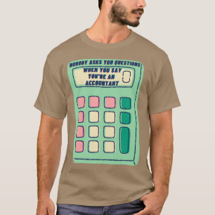 Niemand Frage Ihnen Fragen, wenn Sie Youx27re an T-Shirt