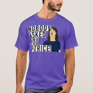 Niemand fragte dir Patrice T-Shirt