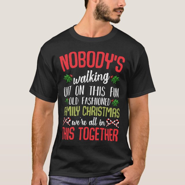 Niemand geht auf diesem lustigen Weihnachtsfest de T-Shirt (Vorderseite)