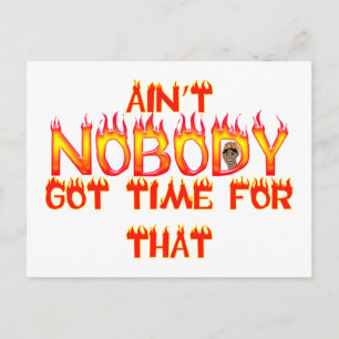 Niemand Got Time Sweet Brown Postkarte