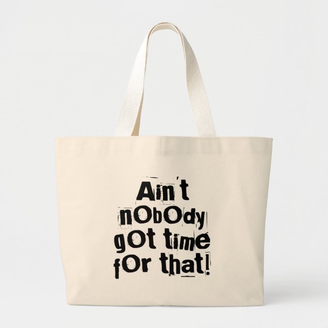 Niemand Got Zeit für diese Tasche (Vorne)