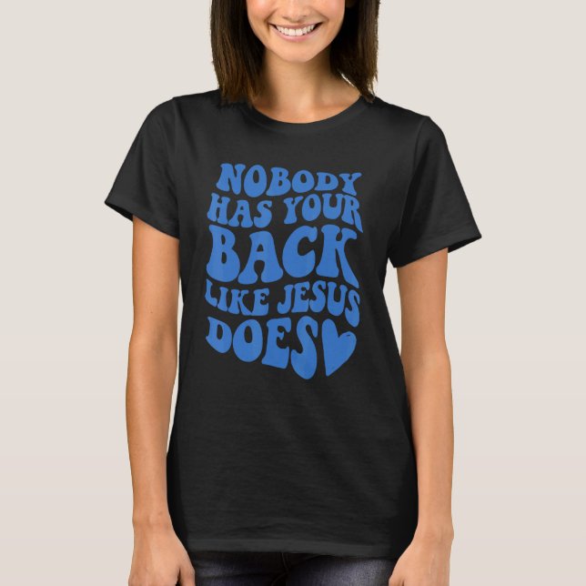 Niemand hat deinen Rücken, wie Jesus in der preppy T-Shirt (Vorderseite)