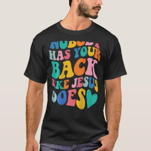 Niemand hat deinen Rücken, wie Jesus in der preppy T-Shirt
