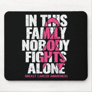 Niemand in dieser Familie kämpft allein Brustkrebs Mousepad
