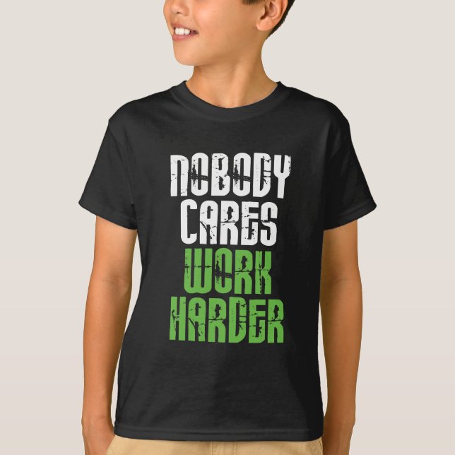 Niemand interessiert sich Arbeit stark T-Shirt (Vorderseite)