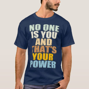 Niemand ist du und das dein Power T-Shirt