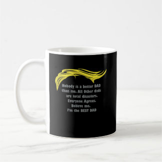 Niemand ist ein besserer Vater als ich - Trump Kaffeetasse