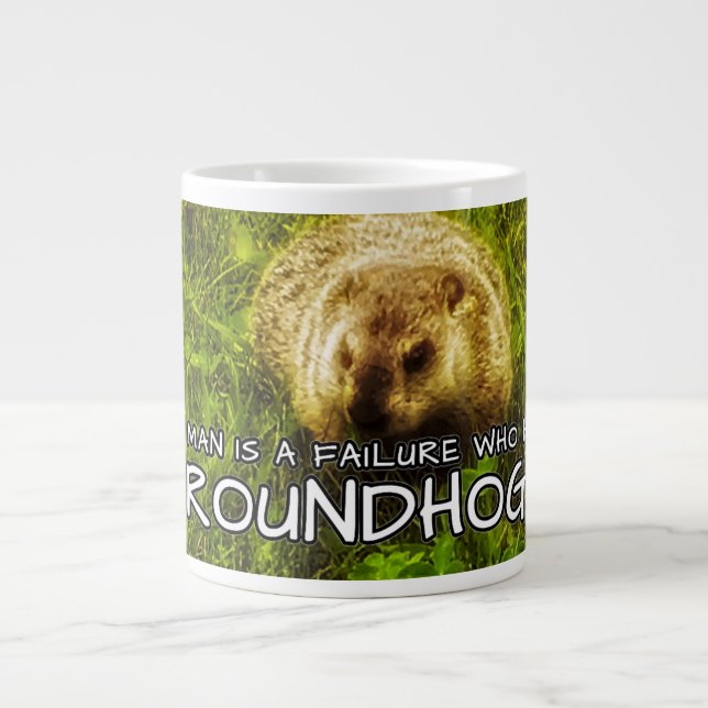 Niemand ist ein Versager, der die Tasse Groundhogs (Vorderseite)