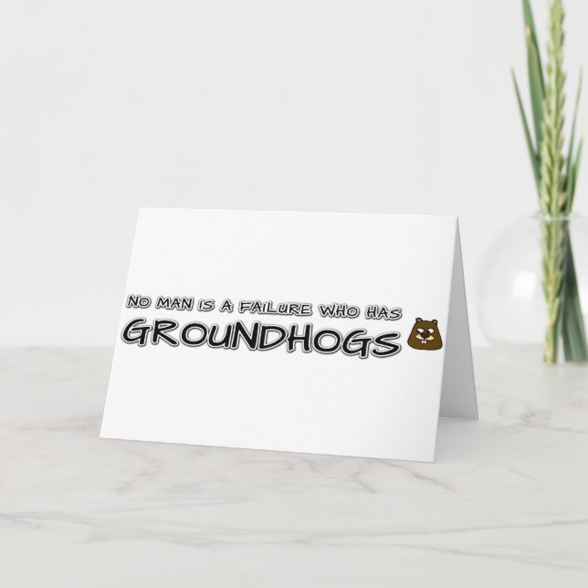 Niemand ist ein Versager, der Groundhogs hat Karte (Vorderseite)