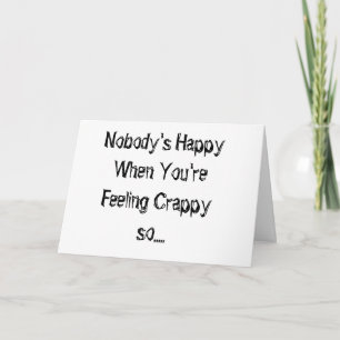 NIEMAND IST GLÜCKLICH, WENN "DU GEFÜHL KRAPPY BIST KARTE