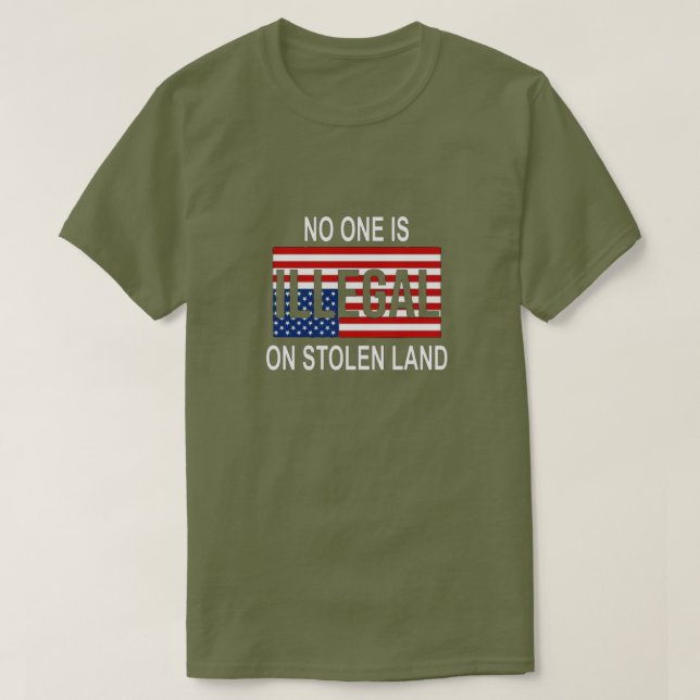 Niemand ist illegal auf dem gestohlenen Land-T - S T-Shirt (Design vorne)