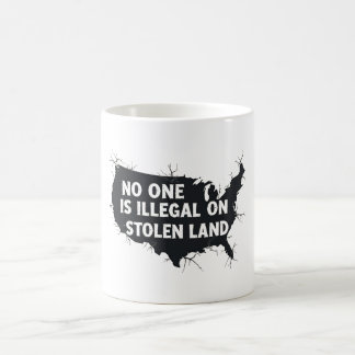 NIEMAND IST ILLEGAL AUF GESTOHLENEM LAND - Antiras Kaffeetasse