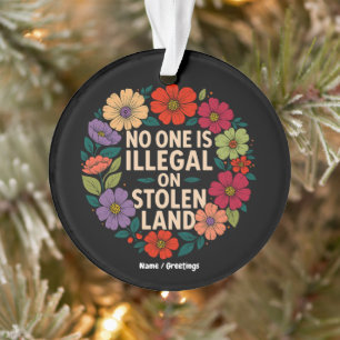 Niemand ist illegal auf gestohlenem Land Indigener Ornament