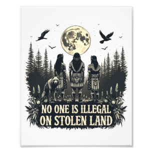 Niemand ist illegal auf gestohlenem Land Native Am Fotodruck