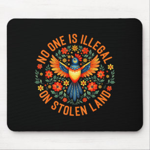 Niemand ist illegal auf gestohlenem Land Native Am Mousepad