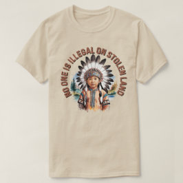 Niemand ist illegal auf gestohlenem Land T-Shirt