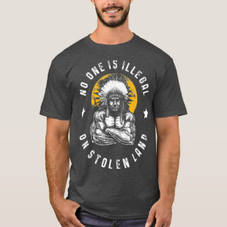 Niemand ist illegal bei gestohlenen Landeinwandere T-Shirt