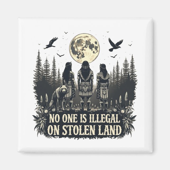 Niemand ist illegal in der amerikanischen Ureinwoh Magnet (Vorne)