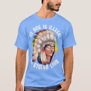 Niemand ist illegal in der indigenou-Indigenou-Ure T-Shirt