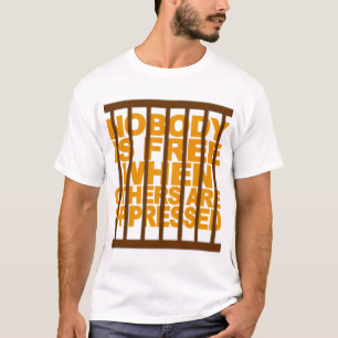 Niemand ist kostenlos Shirt - wählen Sie Farbe und