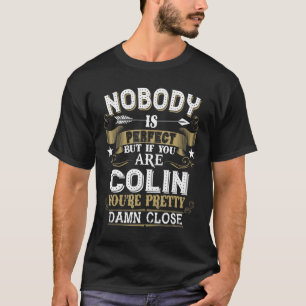Niemand ist perfekt, aber du bist Colin Familienna T-Shirt