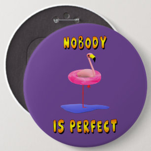 Niemand ist perfekt - Flamingo mit Schwimmring Button