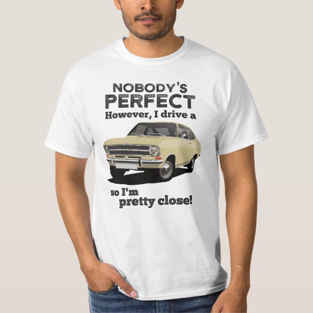 Niemand ist perfekt mit Kadett B Coupe T-Shirt (Vorderseite)
