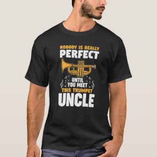 Niemand ist perfekt Trompete Onkel Trompeten T-Shirt