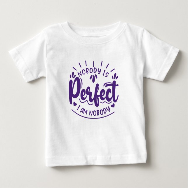 Niemand ist perfekt, und ich bin niemand Funny Baby T-shirt (Vorderseite)