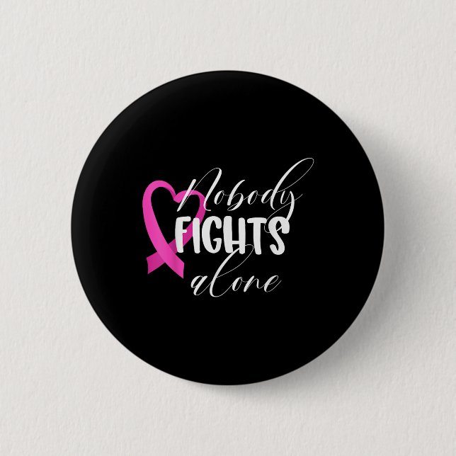Niemand kämpft allein _ Brustkrebs Button (Vorderseite)