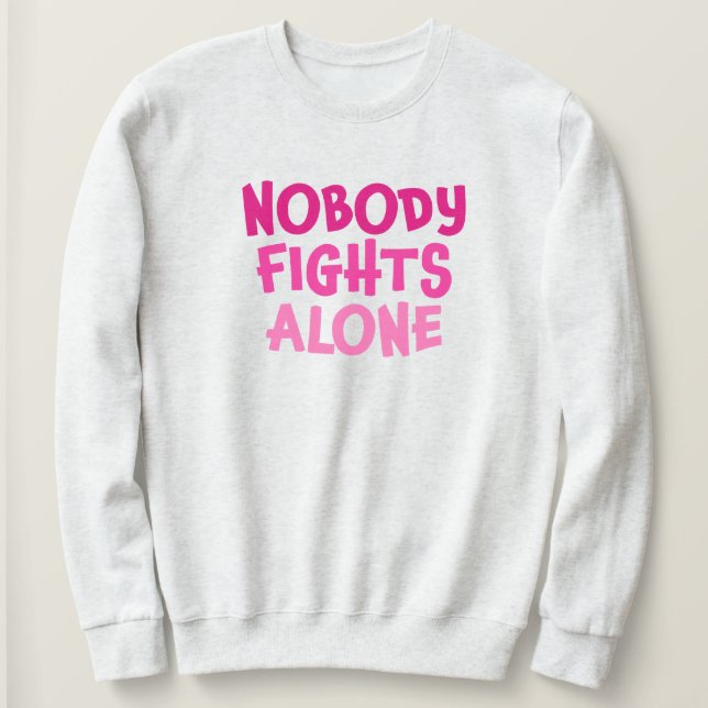 Niemand kämpft allein mit Rosa Sweatshirt (Design vorne)