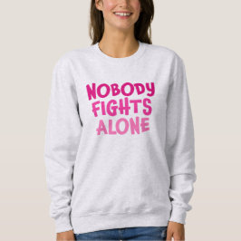 Niemand kämpft allein mit Rosa Sweatshirt