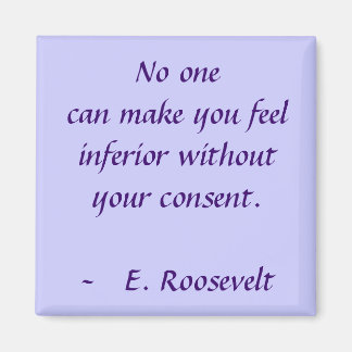 Niemand kann dich dazu bringen, sich zu fühlen magnet