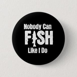 Niemand kann fischen wie ich, lustiger Angelschein Button