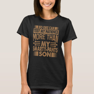 Niemand kann meine Patient-Eltern testen T-Shirt