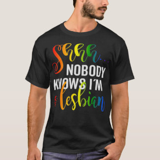 Niemand kennt ihn als lesbischen Lgbtq Pride  T-Shirt