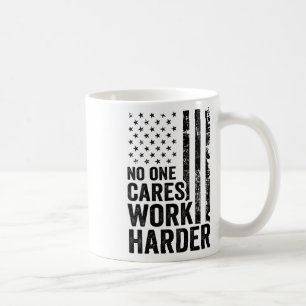 Niemand kümmert sich, arbeite härter Fitness Worko Kaffeetasse