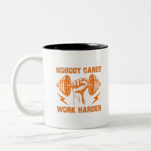 Niemand kümmert sich, arbeitet härter! zweifarbige tasse (Links)