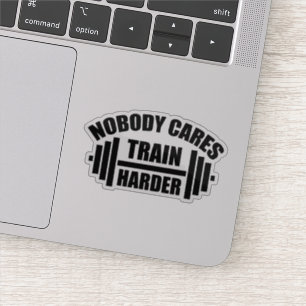 Niemand kümmert sich darum, Harder Gym Motivation Aufkleber