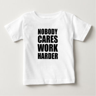 Niemand kümmert sich darum, härtere Fitness zu mac Baby T-shirt