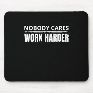 Niemand kümmert sich darum, härtere Fitness zu mac Mousepad
