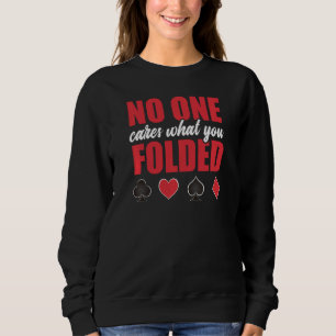 Niemand kümmert sich darum, was du an Sarcastic Po Sweatshirt