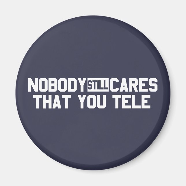 Niemand kümmert sich noch darum, dass Sie sprechen Magnet (Vorne)