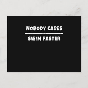 Niemand kümmert sich, schwimm schneller Motivation Ankündigungspostkarte