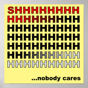 Niemand kümmert sich um das Funny Poster Sign