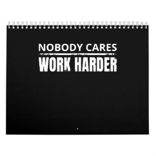 Niemand kümmert sich um die Arbeit härter Fitnes Kalender