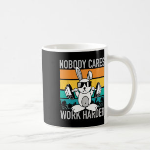Niemand kümmert sich um härtere Arbeit - Workout M Kaffeetasse