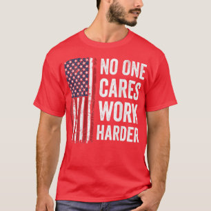 Niemand kümmert sich um Motivierend Workout-Spiele T-Shirt