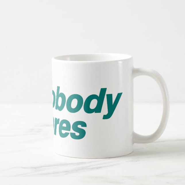 Niemand kümmert sich um Tasse (Rechts)