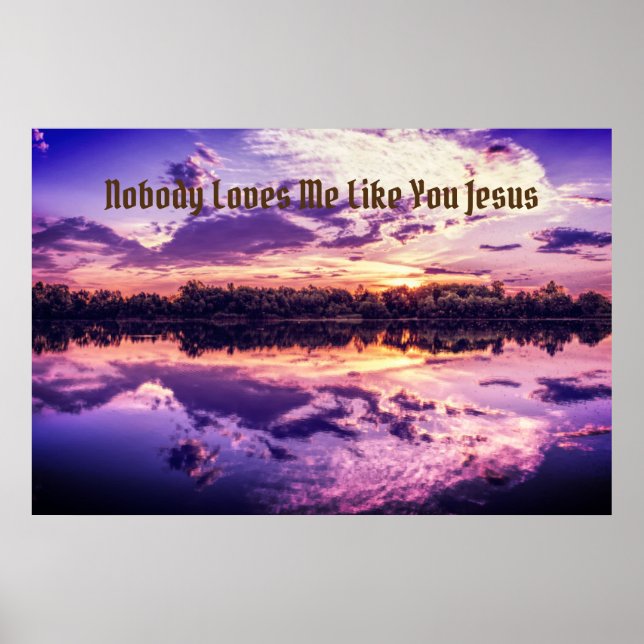 "Niemand Liebe mich wie du Jesus. Poster (Vorne)